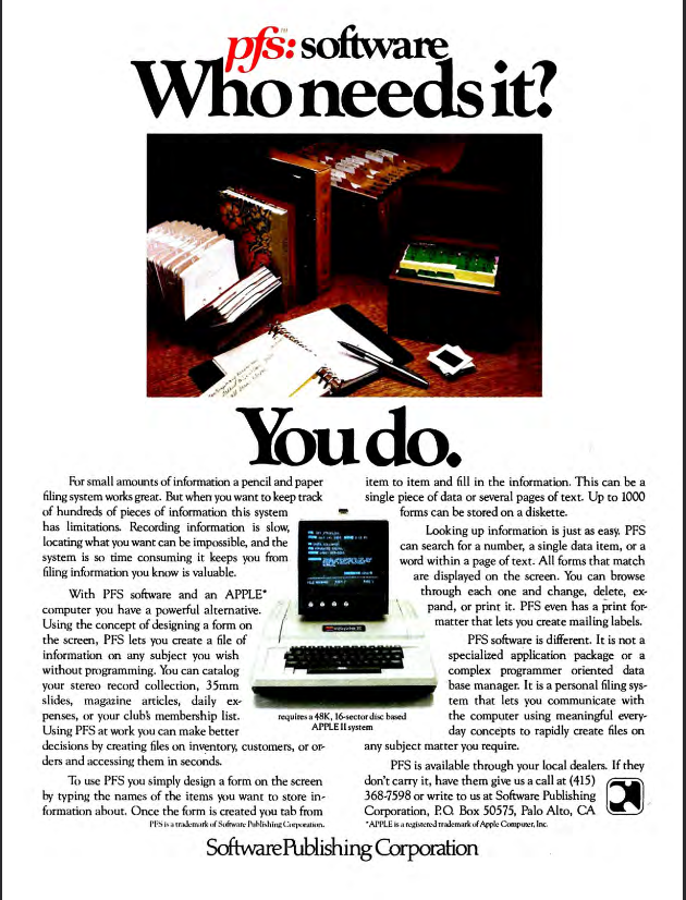 A full-page ad in SofTalk Magazine for Software Publishing Corporation’s “pfs:File.” The ad’s tagline reads, “pfs:Software - Who needs it? You do.”